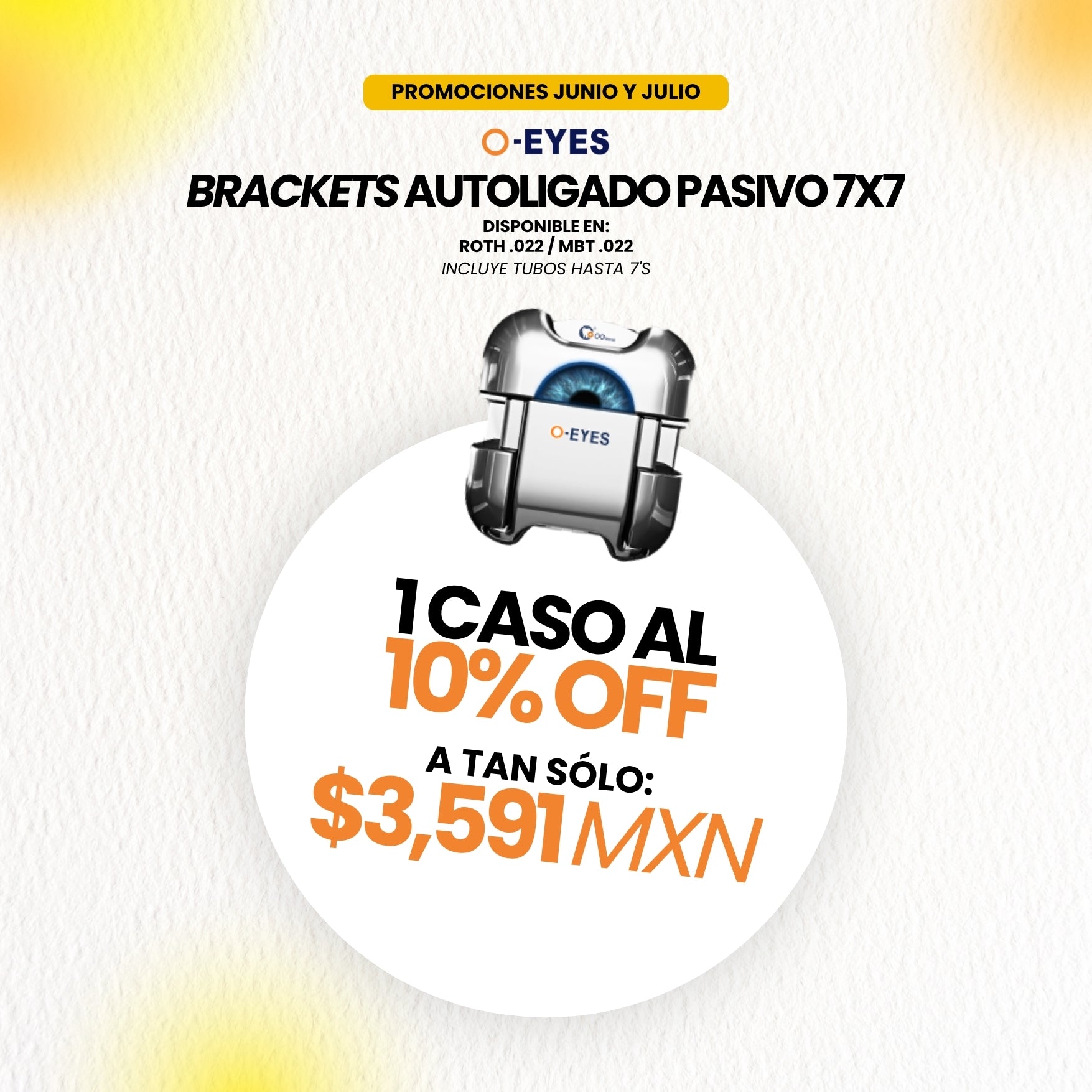Promoción: Autoligado Pasivo (O-EYES) 1 Caso | Ortho Factory México