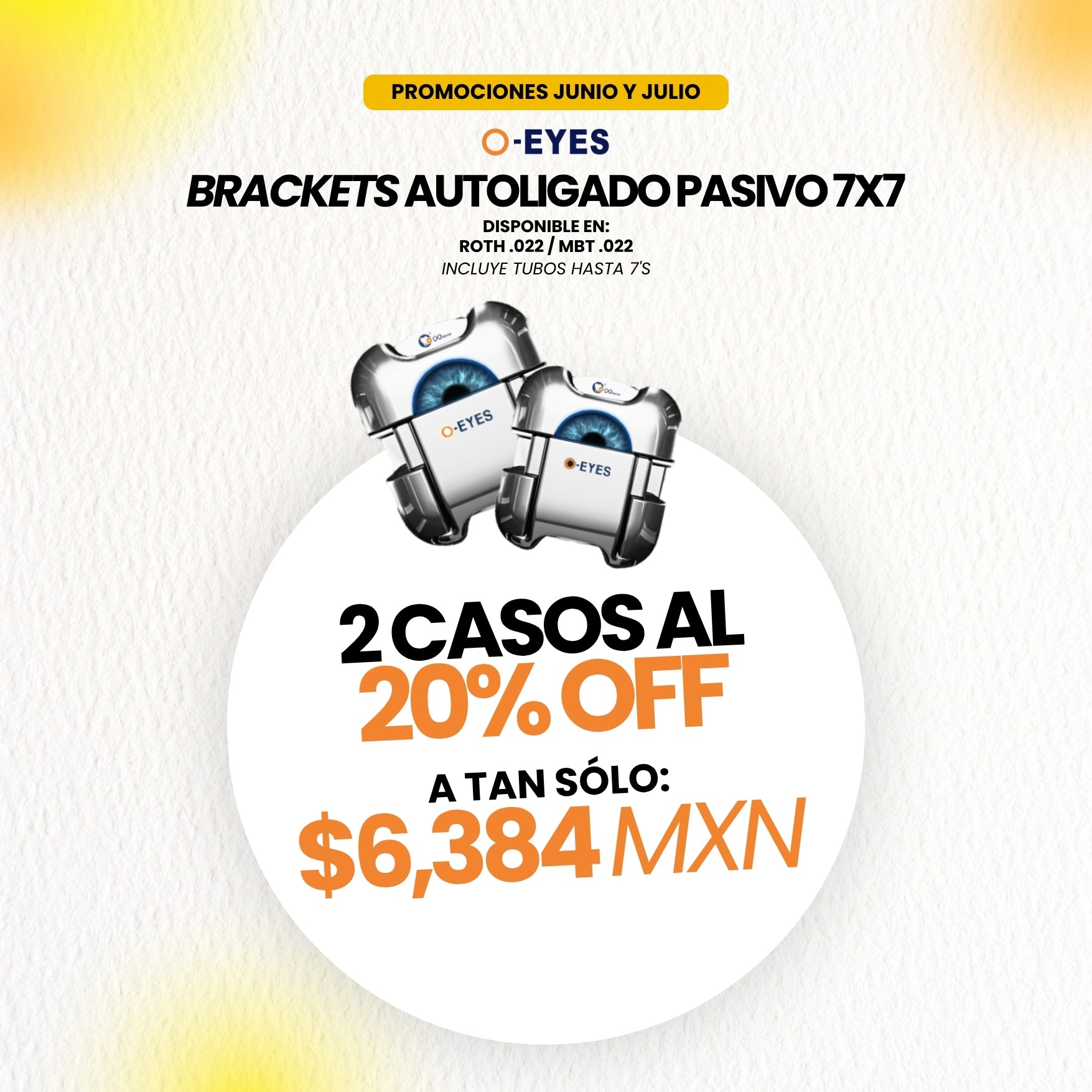 Promoción: Brackets Autoligables (O-EYES) 2 Casos | Ortho Factory México