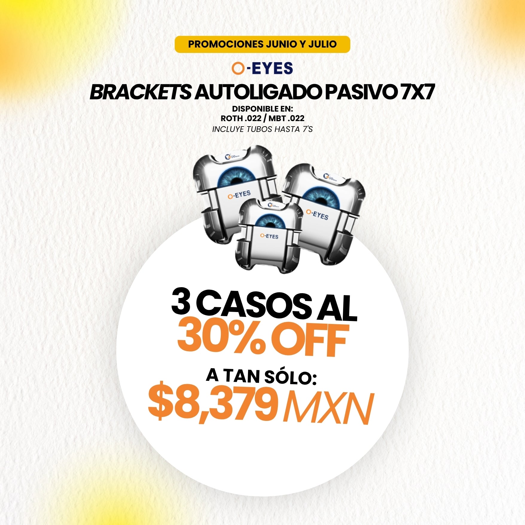 Promoción: Brackets Autoligables (O-EYES) 3 Casos | Ortho Factory México