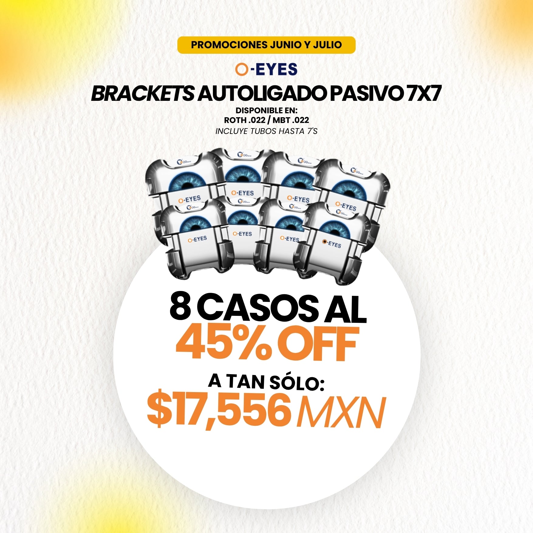 Promoción: Brackets Autoligables (O-EYES) 8 Casos | Ortho Factory México